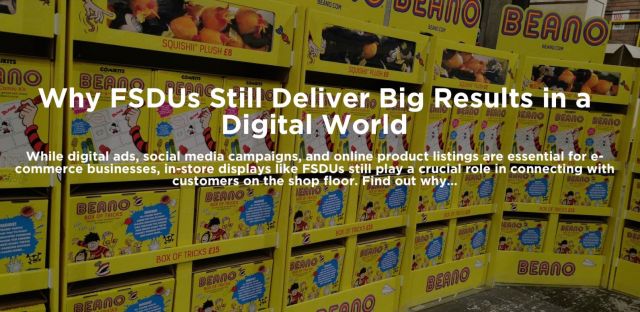 Why FSDUs Still Deliver Big Results in a Digital World