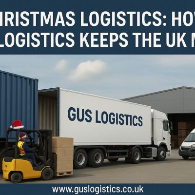 Christmas Logistics: How GUS Logistics Keeps the UK Moving During Peak Season